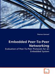 Embedded Peer-To-Peer Networking,3639261895,9783639261899