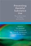 Preventing Harmful Substance Use: The evidence base for policy and practice,0470092289,9780470092286