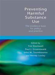 Preventing Harmful Substance Use: The evidence base for policy and practice,0470092289,9780470092286