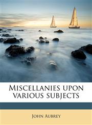 Miscellanies upon various subjects,1177666413,9781177666411