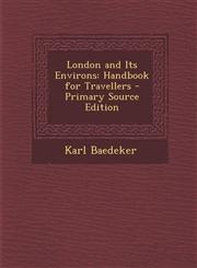 London and Its Environs Handbook for Travellers - Primary Source Edition,129360335X,9781293603352