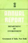 Annual Report - 1980-81 : Department of Environment