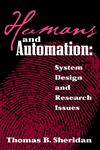 Humans and Automation System Design and Research Issues,0471234281,9780471234289