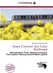 Iowa Central Air Line Railroad,6200356262,9786200356260