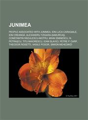Junimea People associated with Junimea, Ion Luca Caragiale, Ion Creangă, Alexandru Tzigara-Samurcaş, Constantin Rădulescu-Motru,123317326X,9781233173266