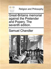 Great-Britains memorial against the Pretender and Popery. The seventh edition.,1140848348,9781140848349