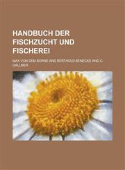 Handbuch Der Fischzucht Und Fischerei,1234522209,9781234522209