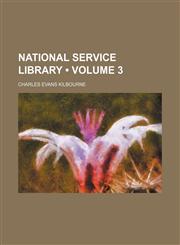 National Service Library (Volume 3),1154241718,9781154241716