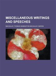 Miscellaneous Writings and Speeches - Volume 3,1153642042,9781153642040
