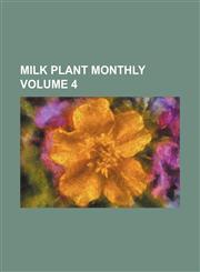 Milk plant monthly Volume 4,1130730999,9781130730999