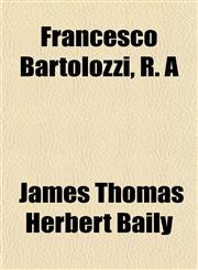 Francesco Bartolozzi, R. A,1152247360,9781152247369