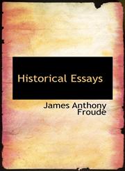 Historical Essays,1115568884,9781115568883