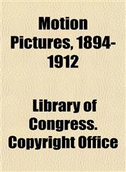 Motion Pictures, 1894-1912,1152425048,9781152425040