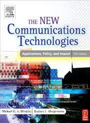 The New Communications Technologies Applications, Policy, and Impact 5th Edition,0240805860,9780240805863
