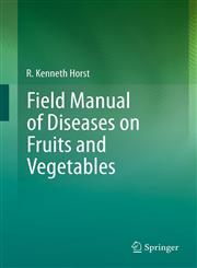 Field Manual of Diseases on Fruits and Vegetables,9400759738,9789400759732