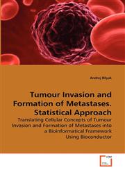 Tumour Invasion and Formation of Metastases. Statistical Approach,3639264169,9783639264166