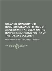 Orlando Innamorato Di Bojardo Volume 4,123410461X,9781234104610