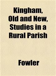 Kingham, Old and New, Studies in a Rural Parish,1152361562,9781152361560
