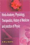 Hindu Anatomy, Physiology, Therapeutics, History of Medicine and Practice of Physic 3rd Edition,8170301002,9788170301004
