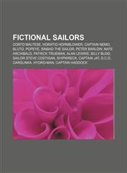 Fictional sailors Corto Maltese, Horatio Hornblower, Captain Nemo, Bluto, Popeye, Sinbad the Sailor, Peter Barlow, Nate Archibald,1157323693,9781157323693