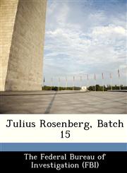 Julius Rosenberg, Batch 15,1288459432,9781288459438