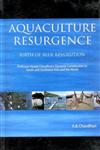 Aquaculture Resurgence Birth of Blue Revolution : Professor Hiralal Chaudhuri's Dynamic Contribution to South and Southeast Asia and the World, M.S., Ph.D., D.Sc. (H.C), Ex-chief Advisor, Aquaculture, FAO/UNDP,8170355702,9788170355700