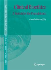 Clinical Bioethics A Search for the Foundations,1402035926,9781402035920