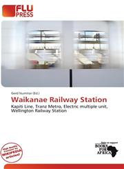 Waikanae Railway Station,6200762023,9786200762023
