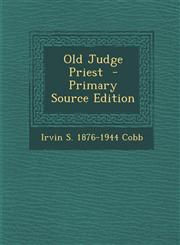 Old Judge Priest - Primary Source Edition,1295429144,9781295429141