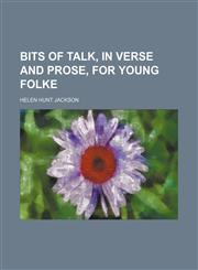 Bits of Talk, in Verse and Prose, for Young Folke,1151604429,9781151604422