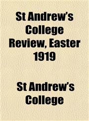 St Andrew's College Review, Easter 1919,1155038525,9781155038520