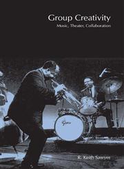 Group Creativity Music, Theater, Collaboration,080584435X,9780805844351