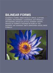 Bilinear forms Quadratic forms, Inner product space, Clifford algebra, Discriminant, Covariance, Dot product, Orthogonal group, E8 lattice,1156114004,9781156114001