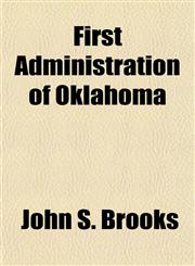 First Administration of Oklahoma,1152826964,9781152826960