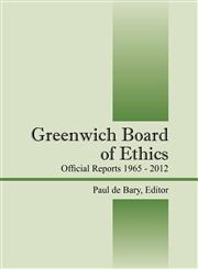 Greenwich Board of Ethics Official Reports 1965 - 2012,1432798014,9781432798017
