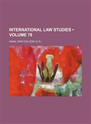 International Law Studies (Volume 78),1154052621,9781154052626