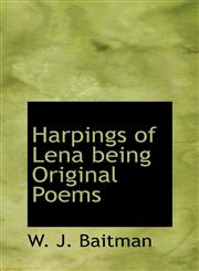 Harpings of Lena being Original Poems,111067323X,9781110673230