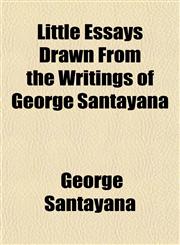 Little Essays Drawn From the Writings of George Santayana,1151137111,9781151137111