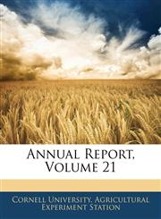 Annual Report, Volume 21,1143960866,9781143960864