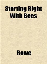 Starting Right With Bees,1152164252,9781152164253