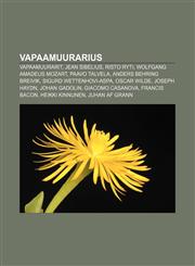 Vapaamuurarius Vapaamuurarit, Jean Sibelius, Risto Ryti, Wolfgang Amadeus Mozart, Paavo Talvela, Anders Behring Breivik,1232052833,9781232052838