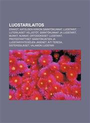 Luostarilaitos Erakot, Katolisen kirkon sääntökunnat, Luostarit, Luterilaiset veljistöt, sääntökunnat ja luostarit, Munkit, Nunnat,1231937394,9781231937396