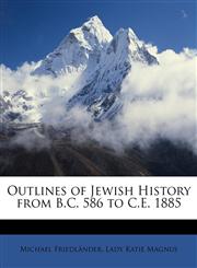 Outlines of Jewish History from B.C. 586 to C.E. 1885,1146849117,9781146849111