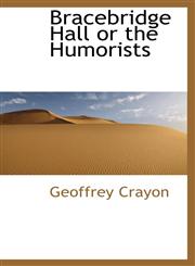 Bracebridge Hall or the Humorists,1113631627,9781113631626