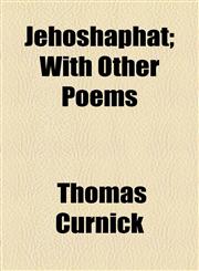 Jehoshaphat; With Other Poems,115448050X,9781154480504