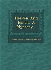Heaven and Earth, a Mystery...,1286920442,9781286920442