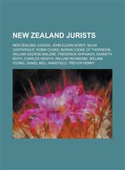 New Zealand Jurists John Eldon Gorst, Robin Cooke, Baron Cooke of Thorndon, William George Malone, Frederick Whitaker, Trevor Henry,1156054486,9781156054482