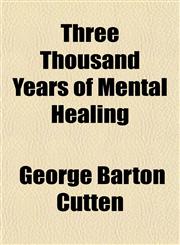 Three Thousand Years of Mental Healing,1150525800,9781150525803