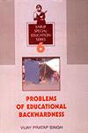 Problems of Educational Backwardness 1st Edition,8176254568,9788176254564