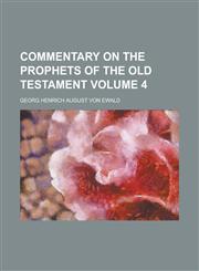 Commentary on the Prophets of the Old Testament Volume 4,1236999118,9781236999115